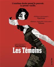 Les Témoins | suivi d'une rencontre débat avec des journalistes du Monde La Manufacture des Abbesses Affiche