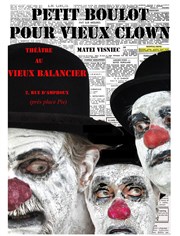 Petit boulot pour vieux clown Au Vieux Balancier Affiche