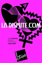 La Dispute.com Thtre de la Tempte - Cartoucherie Affiche