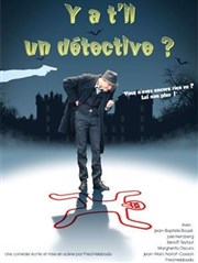 Y a t-il un détective ? Thtre Comdie Gallien Affiche