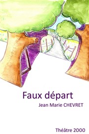 Faux départ Thtre 2000 Affiche