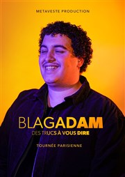 BlagAdam dans Des trucs à vous dire Golden Comedy Spot Affiche