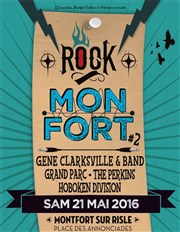 Gene Clarksville + Hoboken Division + Grand Parc + The Perkins | Rock Mon Fort 2ème édition Les Halles de Montfort sur Risle Affiche