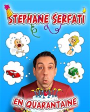 Stéphane Serfati dans En quarantaine La Comdie des Suds Affiche