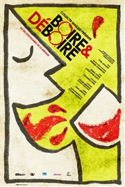 Boire et Déboire | Apéritif spectacle Studio-Thtre de Charenton Affiche