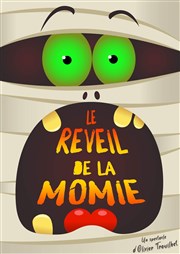 Le réveil de la momie La Comdie d'Aix Affiche