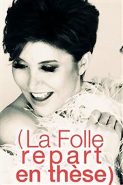 Liane Foly dans La folle repart en thèse Casino Barriere Enghien Affiche