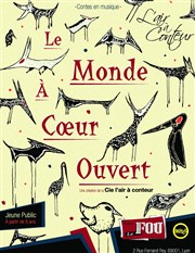 Le monde à coeur ouvert Thtre Le Fou Affiche