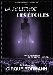 La solitude des étoiles Thtre du Cirque Bormann Affiche