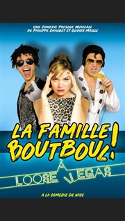 La famille Boutboul à Loose Vegas ! Caf-Thatre L'Atelier des Artistes Affiche