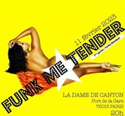 Funk me tender + 1ère partie Soul Lockdown La Dame de Canton Affiche