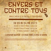 Envers et contre tous Tho Thtre - Salle Plomberie Affiche