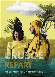 Crusoé Repart Le Off de Chartres - salle 2 Affiche