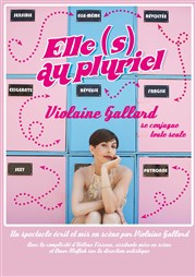 Violaine Gallard dans Elles au Pluriel Thtre du Sphinx Affiche