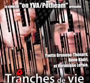 Tranches et tronches de vie Le Moulin  Caf Affiche