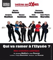 Qui va ramer à l'Elysée Thtre des 2 Anes Affiche