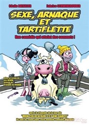 Sexe, Arnaque et Tartiflette Le Darcy Comdie Affiche