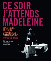 Ce soir j'attends Madeleine Thtre Essaion Affiche