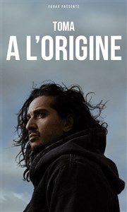 Toma dans A L'Origine L'Auguste Thtre Affiche