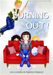 Burning Out ! Thtre des Voraces Affiche