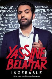 Yassine Belattar dans Ingérable Le Toboggan Centre Culturel Affiche