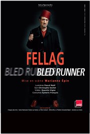 Fellag dans Bled runner Thtre Armande Bjart Affiche