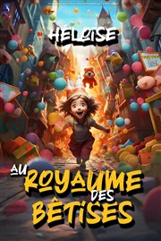 Héloïse au royaume des bêtises Comdie Triomphe Affiche