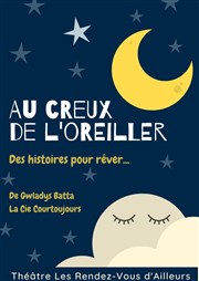 Au creux de l'oreiller Les Rendez-vous d'ailleurs Affiche