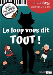 Le loup vous dit tout | Mon premier concert La comdie de Marseille (anciennement Le Quai du Rire) Affiche