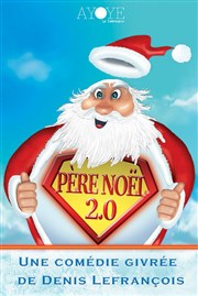 Père Noël 2.0  La Folie Thtre - Grande Salle Affiche