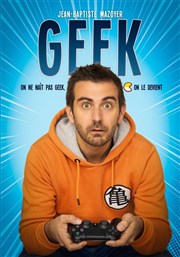 Jean-Baptiste Mazoyer dans geek Thtre Lulu Affiche