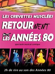 Les Crevettes Musclées Retournent les Années 80 Le Robinson Affiche