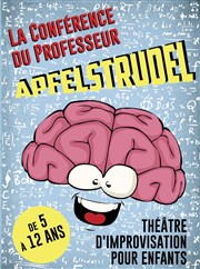 La conférence du professeur Apfelstrudel La Comdie des K'Talents Affiche