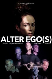 Alter ego(s) Thtre les Lucioles - Salle du Fleuve Affiche