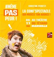 Christine Pedditzi | #mêmepaspeur Caf Thtre du Ttard Affiche