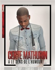 Certe Mathurin dans Certe Mathurin a le sens de l'humour Thtre de Mnilmontant - Salle Guy Rtor Affiche