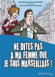 Ne dîtes pas à ma femme que je suis Marseillais Cour du chteau Affiche