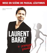 Laurent Barat dans Laurent Barat a presque grandi ! Thtre du Marais Affiche