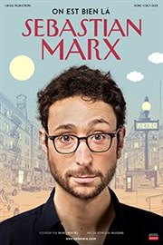 Sebastian Marx dans On est bien là Kawa Thtre Affiche