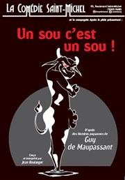 Un sou, c'est un sou ! La Comdie Saint Michel - petite salle Affiche