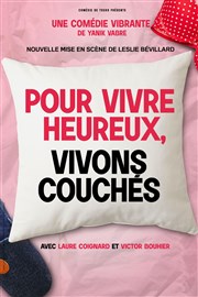 Pour vivre heureux, vivons couchés | Soirée Saint-Valentin Comdie de Tours Affiche