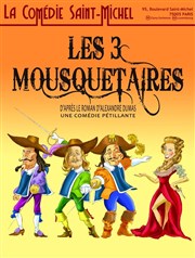 Les 3 Mousquetaires La Comdie Saint Michel - grande salle Affiche