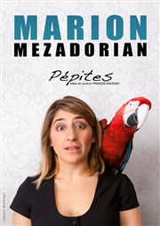 Marion Mezadorian dans Pépites La Compagnie du Caf-Thtre - Petite salle Affiche