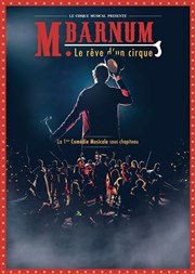 Monsieur Barnum, le rêve d'un cirque Chapiteau Le Cirque Musical  Vannes Affiche