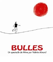 Bulles (Mime)... Thtre de Nesle - grande salle Affiche