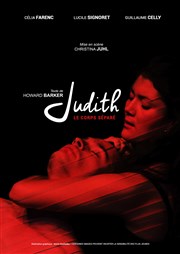 Judith, le corps séparé Ambigu Thtre Affiche