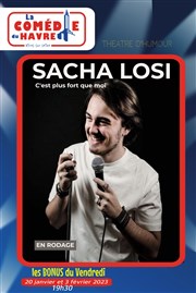 Sacha Losi dans C'est Plus Fort Que Moi La Comdie du Havre Affiche