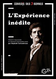 Raphaël Callandreau dans L'expérience inédite Comdie des 3 Bornes Affiche