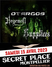 Otargos + Hegemon + Supplices Secret Place Affiche