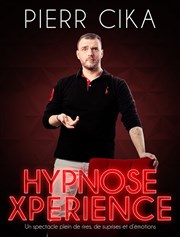 Pierr Cika dans Hypnose Xpérience La Chocolaterie Affiche